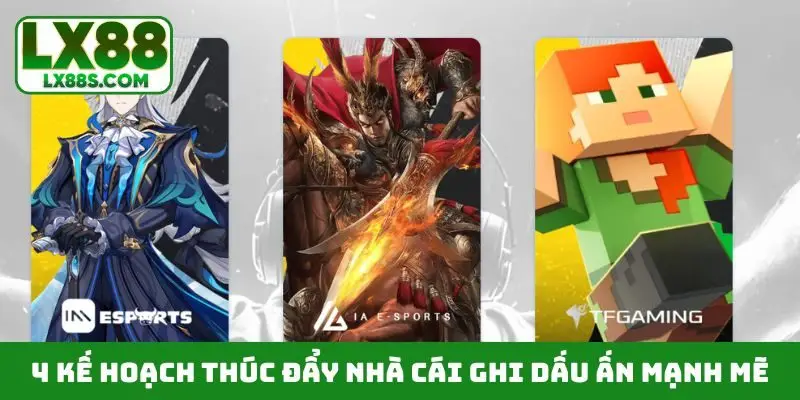 4 kế hoạch thúc đẩy nhà cái ghi dấu ấn mạnh mẽ